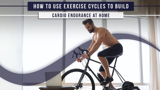 How to Use Exercise Cycles to Build Cardio Endurance at Home