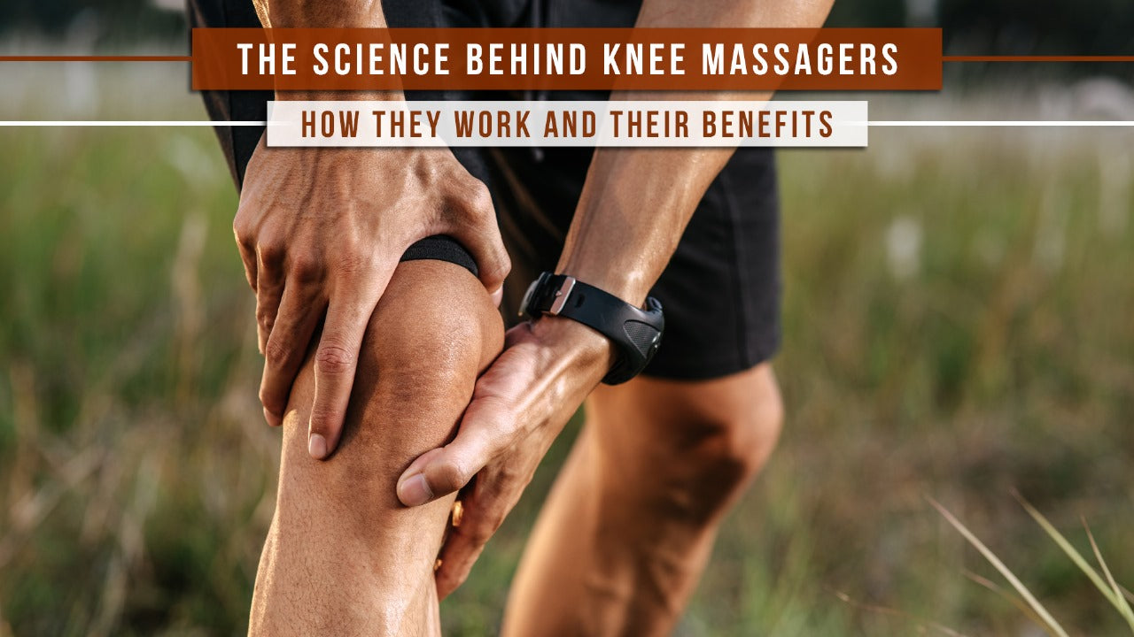 Science Behind Knee Massagers