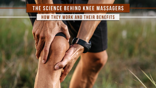 Science Behind Knee Massagers