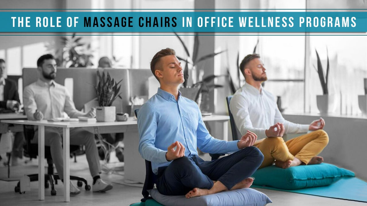 The Role of Massage Chairs in Office Wellness Programs