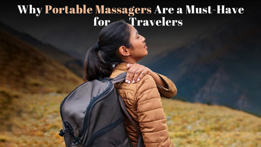 Why Portable Massagers Are a Must-Have for Travelers
